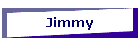 Jimmy
